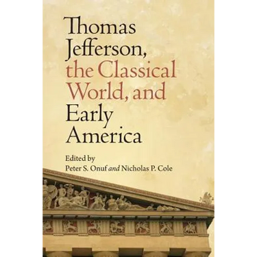 Thomas Jefferson, the Classical World, and Early America