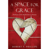 A Space for Grace: Pathways from Brokenness to Beauty