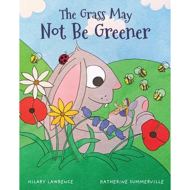 The Grass May Not Be Greener: With Help from a Friendly Fairy, Mr. Bunny Learns to Be Happy in His Own Body in this Utterly Magical Picture Book