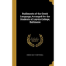 Rudiments of the Greek Language; Arranged for the Students of Loyola College, Baltimore