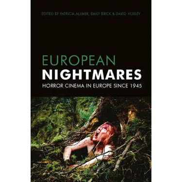 European Nightmares: Horror Cinema in Europe Since 1945