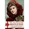 The Mischief of the Mistletoe: A Pink Carnation Christmas