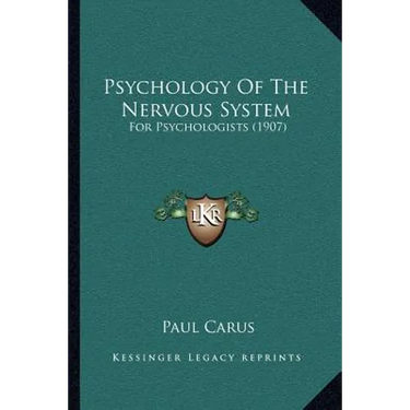 Psychology Of The Nervous System: For Psychologists (1907)