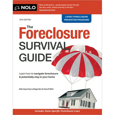The Foreclosure Survival Guide: Keep Your House or Walk Away with Money in Your Pocket