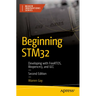 Beginning Stm32: Developing with Freertos, Libopencm3, and Gcc