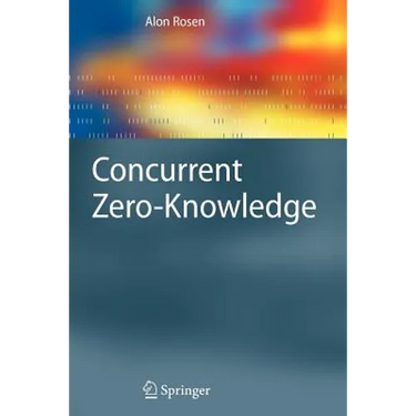 Concurrent Zero-Knowledge: With Additional Background by Oded Goldreich
