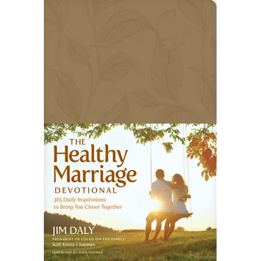 The Healthy Marriage Devotional: 365 Daily Inspirations to Bring You Closer Together