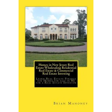 Homes in New Jersey Real Estate Wholesaling Residential Real Estate & Commercial Real Estate Investing: Learn Real Estate Finance for Homes for sale i