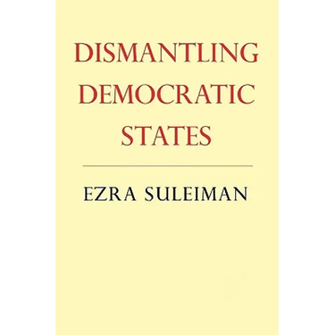 Dismantling Democratic States