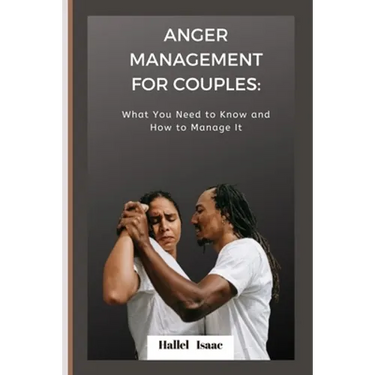 Anger Management for Couples: What You Need to Know and How to Manage It