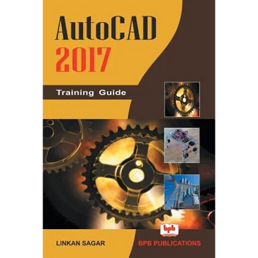 AutoCAD 2017: Training Guide