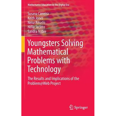 Youngsters Solving Mathematical Problems with Technology: The Results and Implications of the Problem@web Project