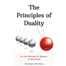 The Principles of Duality: On the Striving for Balance in the World