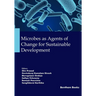 Microbes as Agents of Change for Sustainable Development