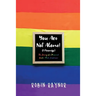 You Are Not Alone! (I Promise): The Journey of a Pansexual, Gender Fluid, Crossdresser