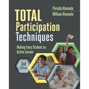 Total Participation Techniques: Making Every Student an Active Learner
