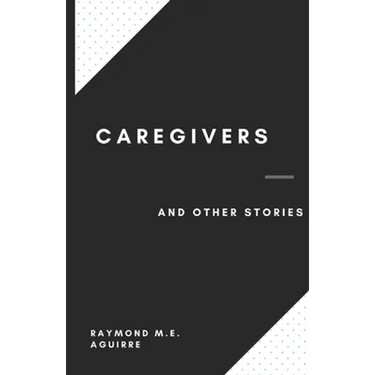 Caregivers and Other Stories