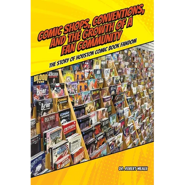 Comic Shops, Conventions, and the Growth of a Fan Community