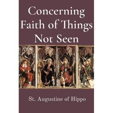 Concerning Faith of Things Not Seen