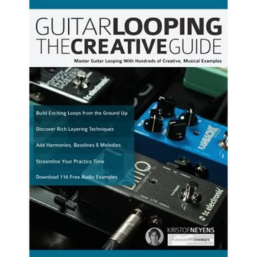 Guitar Looping - The Creative Guide