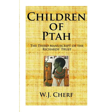 Children of Ptah.: Third Manuscript of the Richards' Trust