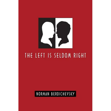 The Left Is Seldom Right