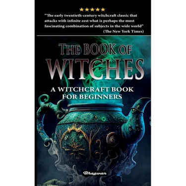 The Book of Witches: A witchcraft book for beginners