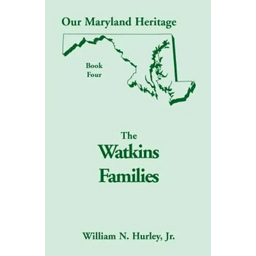 Our Maryland Heritage, Book 4: The Watkins Families