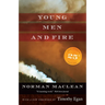 Young Men and Fire: Twenty-Fifth Anniversary Edition