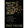 "Don't You Wish That You Were Dead?"