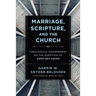 Marriage, Scripture, and the Church