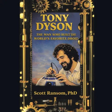 Tony Dyson: The Man Who Built the World's Favorite Droid