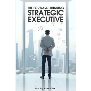 The Forward-Thinking Strategic Executive