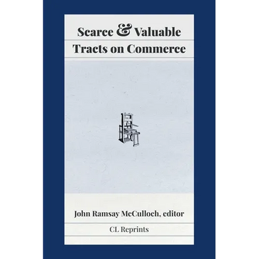 Scarce and Valuable Tracts on Commerce