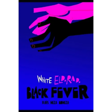 White Eldorado, Black Fever