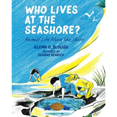 Who Lives at the Seashore?: Animal Life Along the Shore