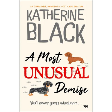 A Most Unusual Demise: An unmissable, humorous, cozy crime mystery