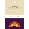 Worldview, the Orichas, and Santería: Africa to Cuba and Beyond
