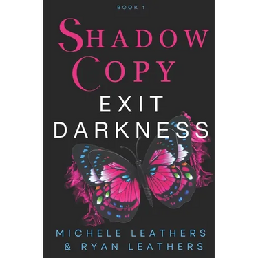 Shadow Copy: Exit Darkness