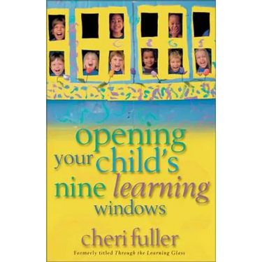 Opening Your Child's Nine Learning Windows