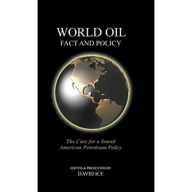World Oil Fact and Policy: The Case for a Sound American Petroleum Policy
