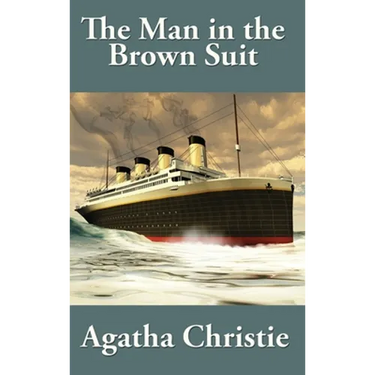 The Man in the Brown Suit by Agatha Christie: A Positronic Book