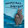 Mama Bat and Baby Bat: Screech, Chirp, Chatter