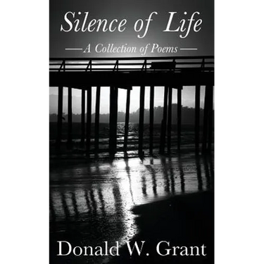 Silence of Life: A Collection of Poems