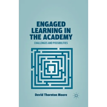 Engaged Learning in the Academy: Challenges and Possibilities