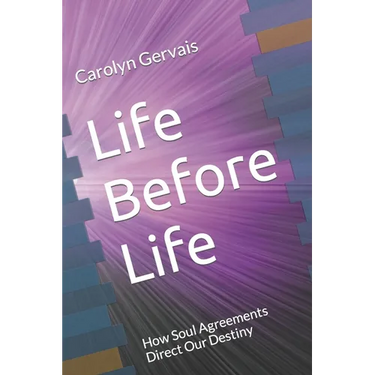 Life Before Life: How Soul Agreements Direct Our Destiny