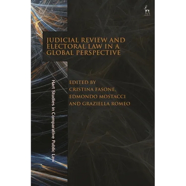 Judicial Review and Electoral Law in a Global Perspective