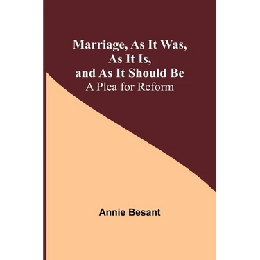 Marriage, As It Was, As It Is, and As It Should Be: A Plea for Reform