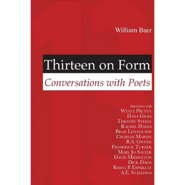 Thirteen on Form: Conversations with Poets