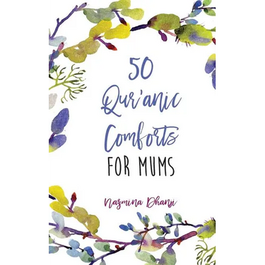 50 Qur'anic Comforts For Mums